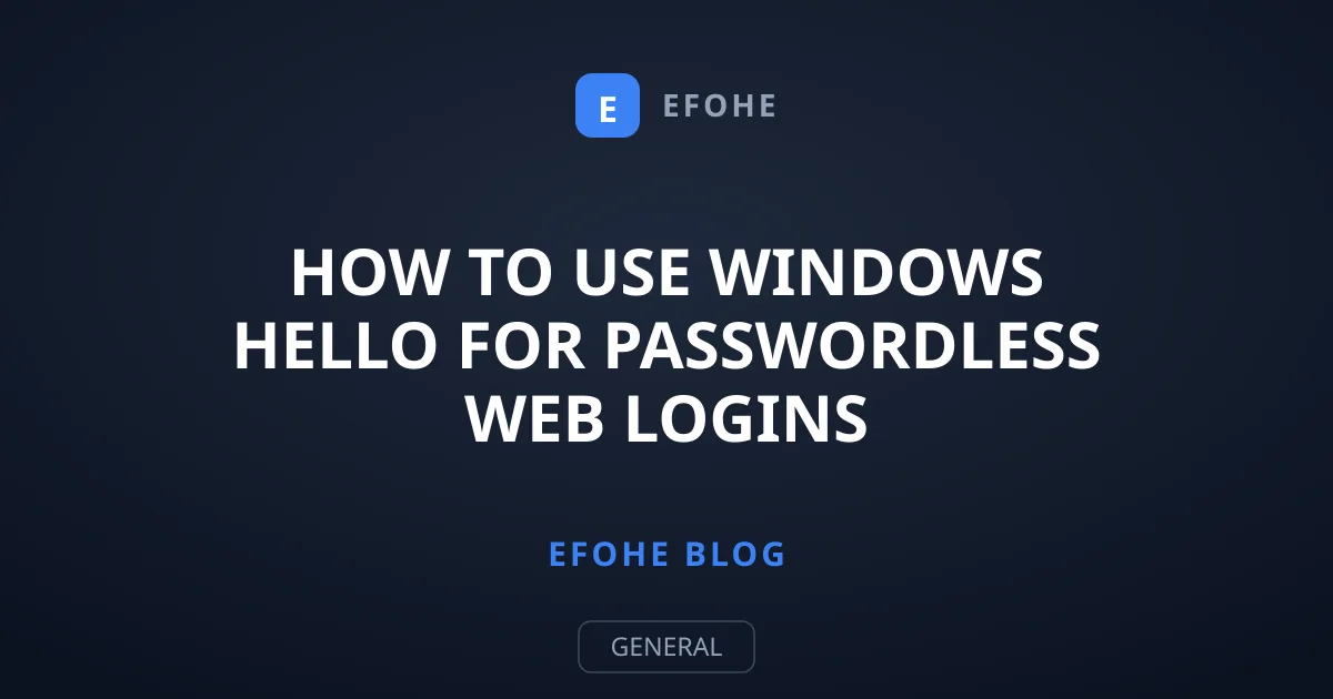 How to Use Windows Hello for Passwordless Web Logins